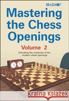 Mastering the Chess Openings John Watson 9781904600695