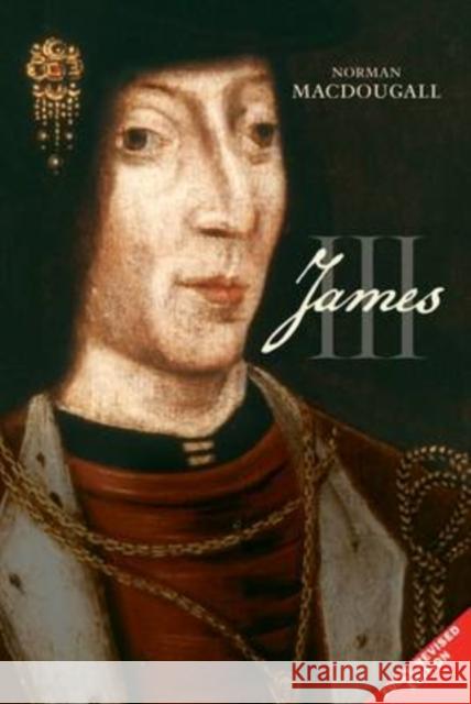 James III Norman Macdougall 9781904607878 JOHN DONALD PUBLISHERS LTD