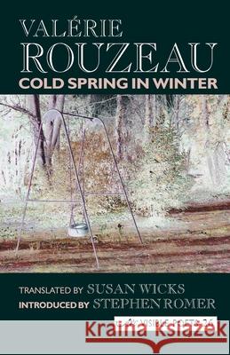 Cold Spring in Winter Valerie Rouzeau 9781904614302 0