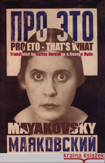 Pro Eto: That'S What Vladimir Mayakovsky 9781904614319 Arc Publications