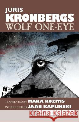 Wolf One-Eye =: Vilks Vienacis Kronbergs, Juris 9781904614333 ARC PUBLICATIONS