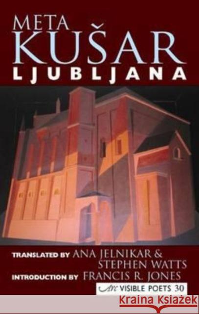 LJUBLJANA Meta Kusar 9781904614418 ARC PUBLICATIONS