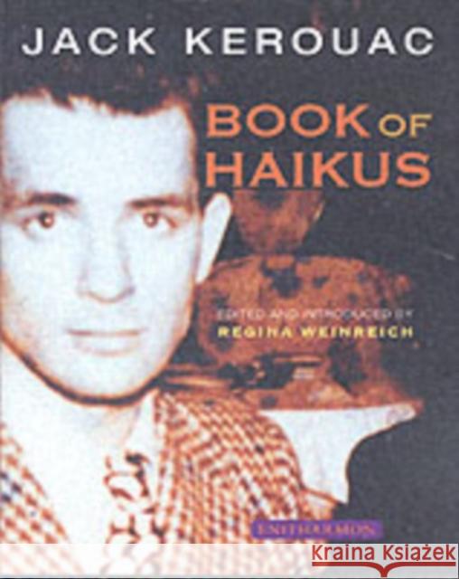 Book of Haikus Jack Kerouac 9781904634003 Enitharmon Press