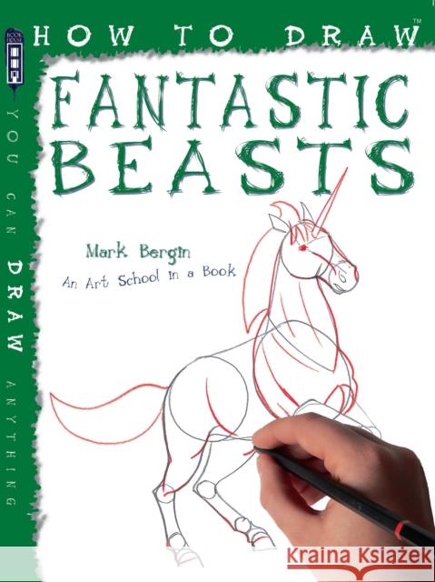 How To Draw Fantastic Beasts Mark Bergin 9781904642732 0