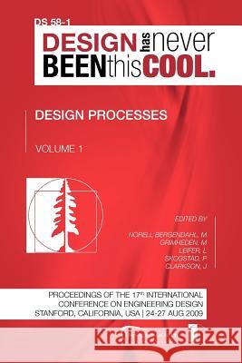 Proceedings of ICED'09, Volume 1, Design Processes M Norel 9781904670056 