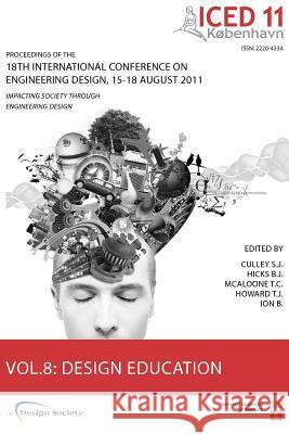 Proceedings of Iced11, Vol. 8: Design Education Culley, Steve 9781904670285 Design Society