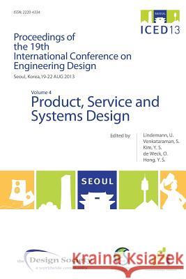 Proceedings of Iced13 Volume 4: Product, Service and Systems Design Lindemann, Udo 9781904670476