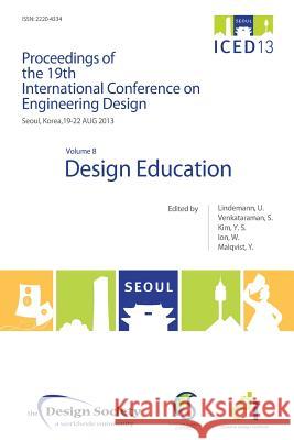 Proceedings of Iced13 Volume 8: Design Education Lindemann, Udo 9781904670513 Design Society