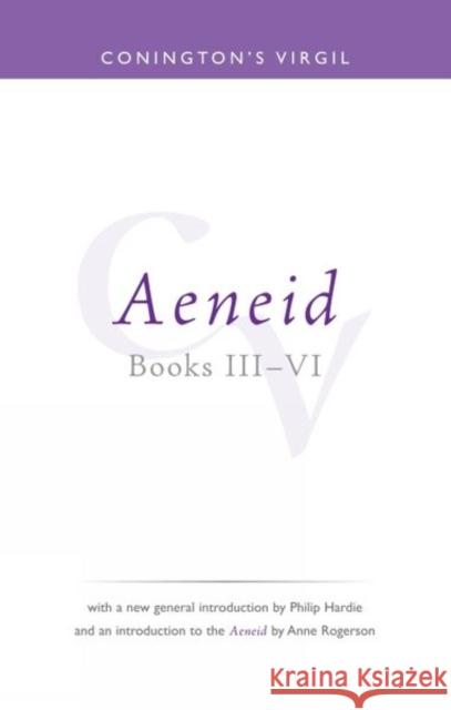 Conington's Virgil: Aeneid III - VI John Conington 9781904675242