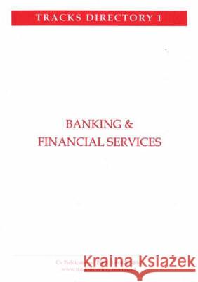 Banking and Financial Services: Career Paths N. P. James, J. Barber, S. James, N. P. James 9781904727897 CV Publications