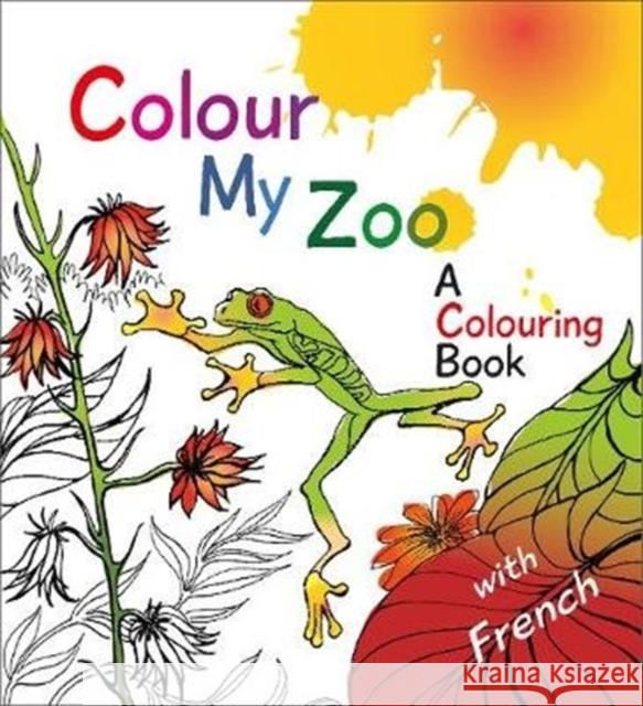 Colour My Zoo: A Colouring Book Peter Terrell 9781904737568