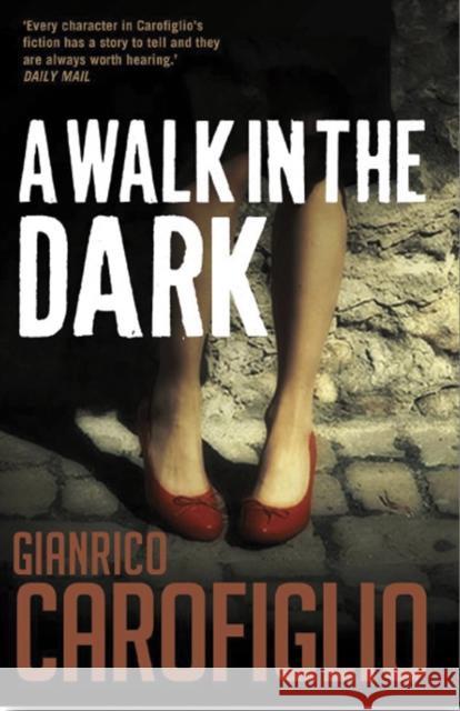 A Walk in the Dark Gianrico Carofiglio 9781904738534 0