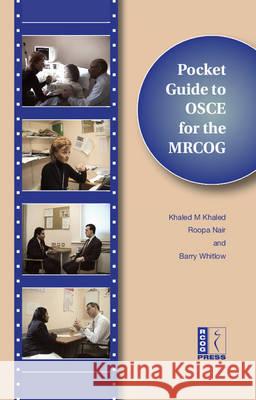 Pocket Guide to the OSCE for the MRCOG with DVD  9781904752257 RCOG Press