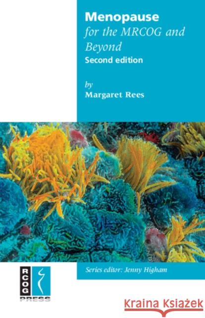 Menopause for the MRCOG and Beyond Margaret Rees 9781904752448