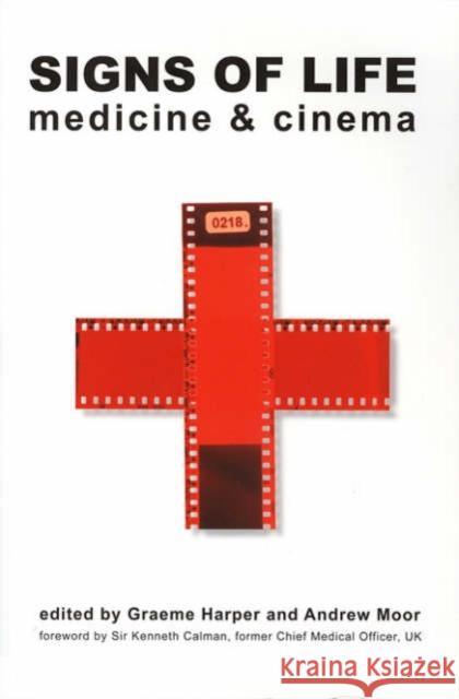 Signs of Life: Cinema and Medicine Harper, Graeme 9781904764168 0