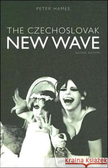 The Czechoslovak New Wave Peter Hames 9781904764427