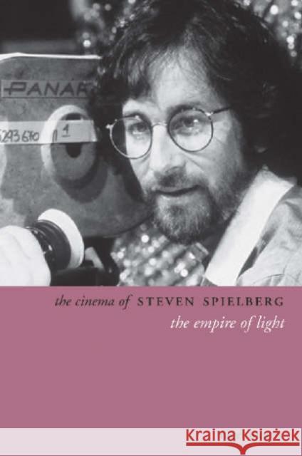 The Cinema of Steven Spielberg: Empire of Light Morris, Nigel 9781904764885