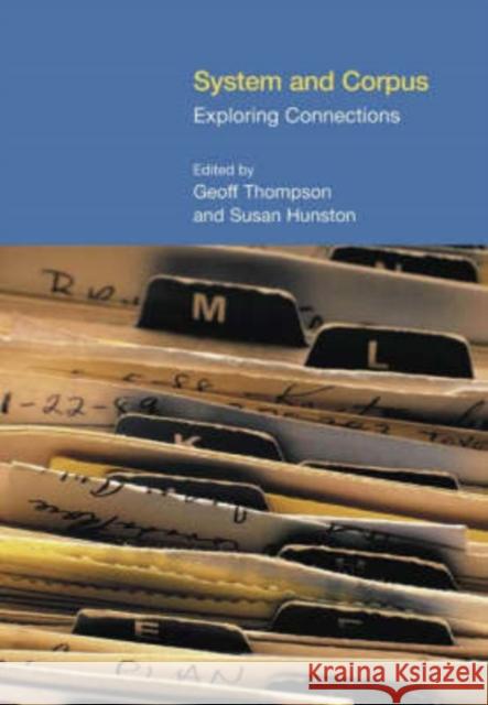 System and Corpus: Exploring Connections Thompson, Geoff 9781904768197