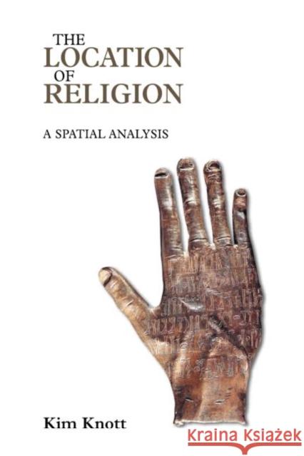The Location of Religion: A Spatial Analysis Knott, Kim 9781904768746