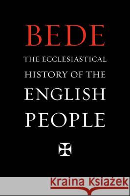 Ecclesiastical History of the English People Bede                                     G. Gray 9781904799313 Tiger of the Stripe