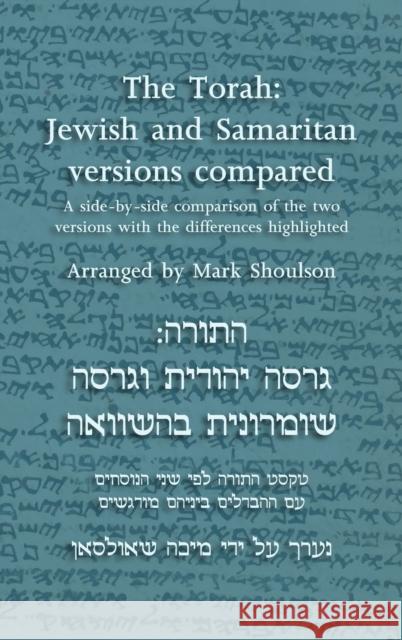 The Torah: Jewish and Samaritan versions compared Shoulson, Mark 9781904808183 Evertype