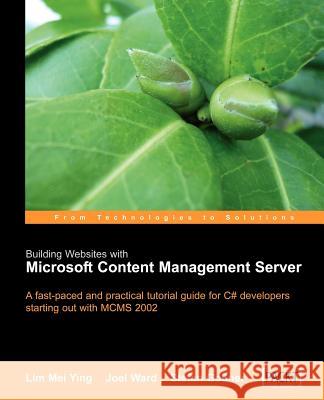 Building Websites with Microsoft Content Management Server Lim Me Joel Ward Stefan Go_ner 9781904811169