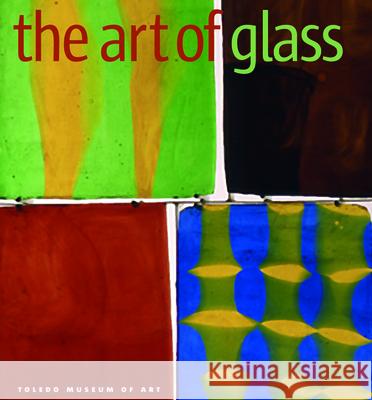 The Art of Glass: Toledo Museum of Art Page, Jutta-Annette 9781904832232 D. Giles Ltd