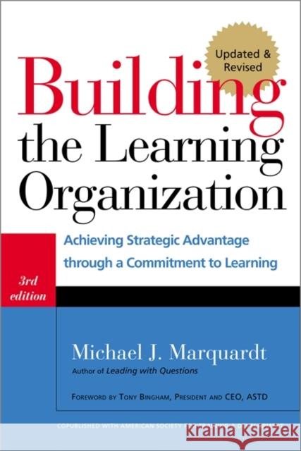 Building the Learning Organization: Achieving Strategic Advantage Through a Commitment to Learning Marquardt, Michael J. 9781904838326 Nicholas Brealey Publishing