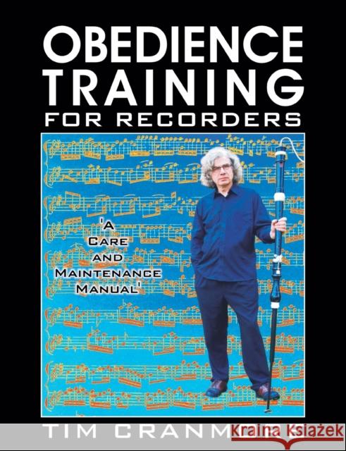 Obedience Training for Recorders Tim Cranmore 9781904846376 Peacock Press