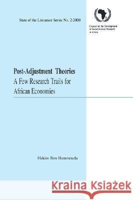 Post-adjustment Theories: A Few Research Trails for African Economies Hakim Ben Hammouda 9781904855255