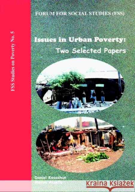 Issues in Urban Poverty : Two Selected Papers Daniel Kassahun Meron Assefa 9781904855736 Not Avail