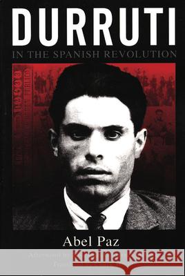 Durruti In The Spanish Revolution Abel Paz 9781904859505