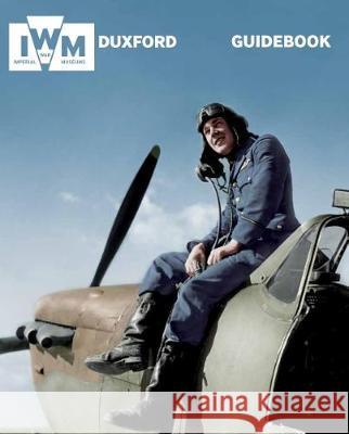 IWM Duxford Guidebook    9781904897453 Imperial War Museum