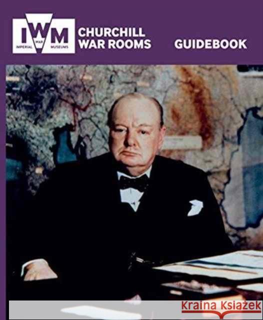Churchill War Rooms Guidebook    9781904897552 Imperial War Museum