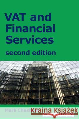 Vat and Financial Services: Second Edition Mark Chesham 9781904905738 Spiramus Press