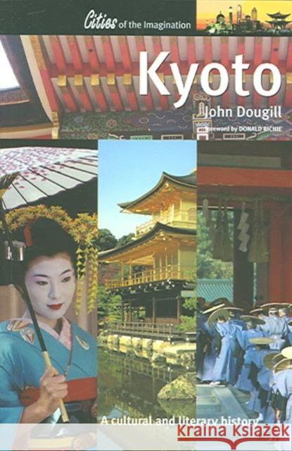 Kyoto: A Cultural and Literary History John Dougill 9781904955139