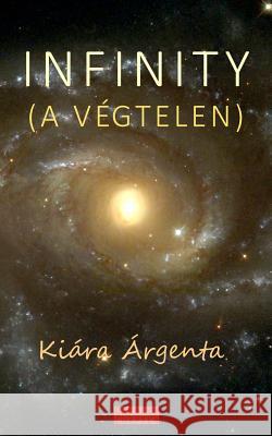 Infinity: A Végtelen Argenta, Kiara 9781904958376 Opening Chapter