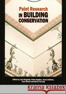 Paint Research in Building Conservation Line Bregnhoi, Helen Hughes 9781904982043 Archetype Publications Ltd