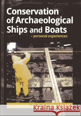 Conservation of Archaeological Ships and Boats Per Hoffman 9781904982821 Archetype Publications Ltd