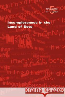 Incompleteness in the Land of Sets M. Fitting 9781904987345