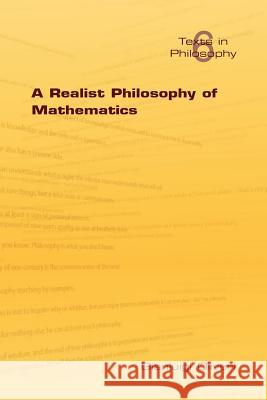 A Realist Philosophy of Mathematics G. Oliveri 9781904987406 College Publications