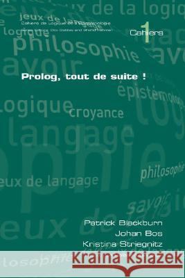 Prolog, Tout De Suite! Patrick Blackburn, Johan Bos, Kristina Streignitz 9781904987529 College Publications