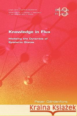 Knowledge in Flux Peter Gardenfors, David Makinson 9781904987895