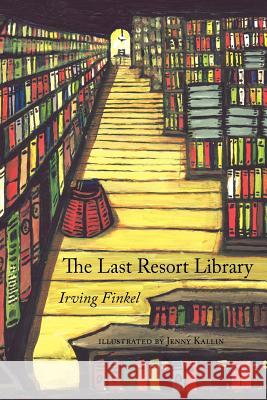 The Last Resort Library Irving, Finkel, Jenny, Kallin 9781904999416 Zeticula Ltd