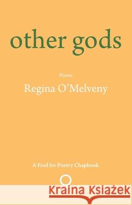 other gods Regina O'Melveny 9781905002627 Southword Editions