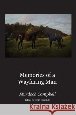 Memories of a Wayfaring Man Murdoch Campbell, David Campbell 9781905022359