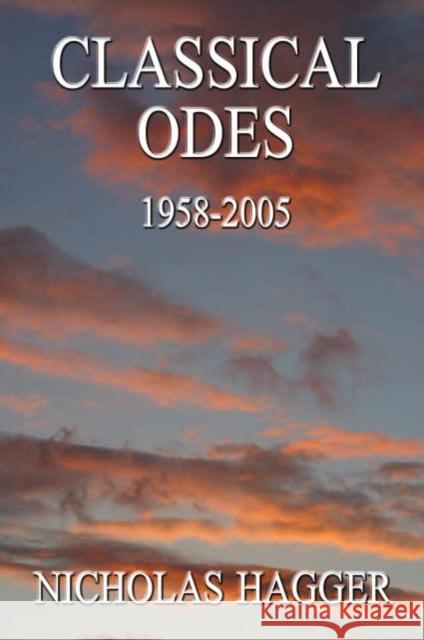 Classical Odes Nicholas Hagger 9781905047468 John Hunt Publishing