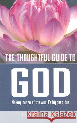 Thoughtful Guide to God Howard Jones 9781905047703 John Hunt Publishing