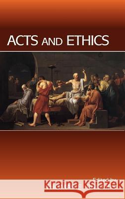 Acts and Ethics Thomas E. Phillips 9781905048229 Sheffield Phoenix Press Ltd