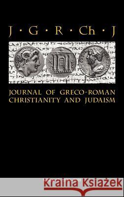 Journal of Graeco-Roman Christianity and Judaism: No. 2 Stanley E. Porter, Matthew Brook O'Donnell, Wendy Porter 9781905048274 Sheffield Phoenix Press